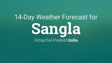 Sangla, Himachal Pradesh, India 14 day weather .